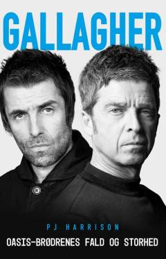 Gallagher : Oasis-brødrenes fald og storhed