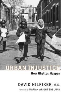 Urban injustice : how ghettos happen