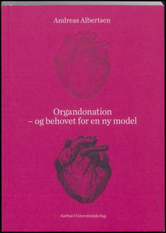 Organdonation - og behovet for en ny model