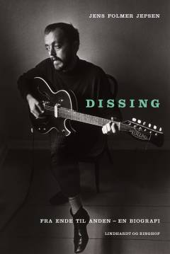 Dissing : fra ende til anden - en biografi