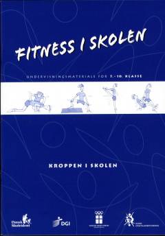 Fitness i skolen : undervisningsmateriale for 7.-10. klasse