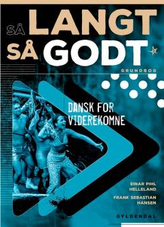 Så langt, så godt : dansk for viderekomne : grundbog