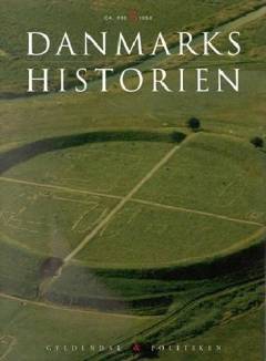 Gyldendal og Politikens Danmarkshistorie. Bind 3 : Da Danmark blev Danmark : fra ca. 700 til 1050