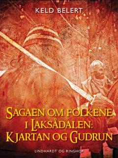 Sagaen om folkene i Laksådalen : Kjartan og Gudrun