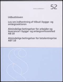 Udbudsloven: Lov om indhentning af tilbud i bygge- og anlægssektoren: Almindelige betingelser for arbejder og leverancer i bygge- og anlægsvirksomhed AB 18: Almindelige betingelser for totalentreprise ABT 18