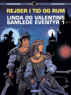 Rejser i tid og rum : Linda og Valentins samlede eventyr. Bind 1