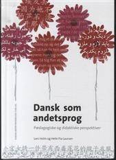 Dansk som andetsprog : pædagogiske og didaktiske perspektiver