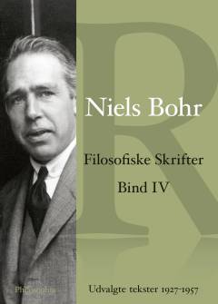 Filosofiske skrifter. Bind 4 : Udvalgte tekster 1927-1957