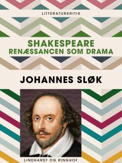 Shakespeare : renæssancen som drama