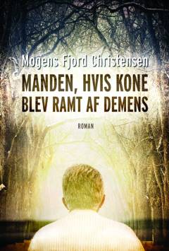 Manden, hvis kone blev ramt af demens