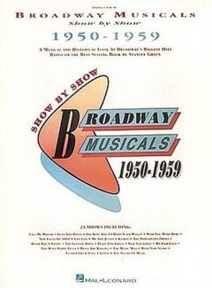 Broadway musicals : show by show : for 1-2 stemmer og klaver med becifring (delvis med guitar- og ukulelegreb). 1950-1959