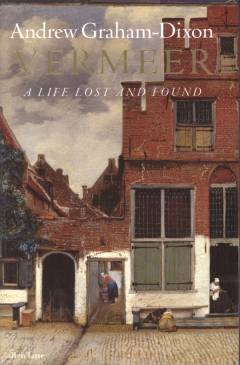 Vermeer : a life lost and found