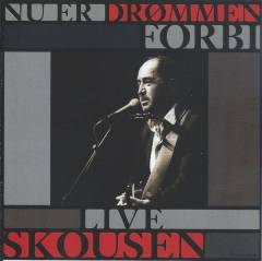 Nu er drømmen forbi - live Skousen
