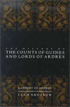 The history of the count of Guines and lords of Ardres