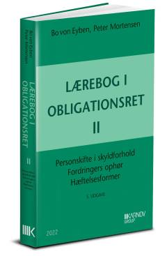 Lærebog i obligationsret. Bind 2 : Personskifte i skyldforhold, fordringers ophør, hæftelsesformer