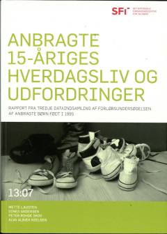 Anbragte 15-åriges hverdagsliv og udfordringer : rapport fra tredje dataindsamling af forløbsundersøgelsen af anbragte børn født i 1995