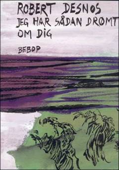 Jeg har sådan drømt om dig : digte