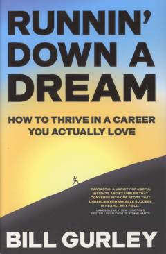 Runnin' down a dream : how to thrive in a career you actually love