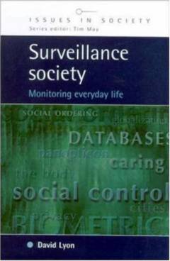 Surveillance society : monitoring everyday life