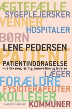 Patientinddragelse : refleksion, læring, innovation og ledelse