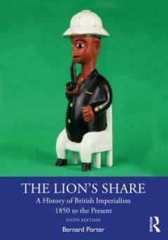 The lion's share : a history of British Imperialism 1850 to the present
