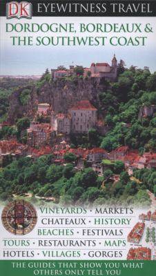 Dordogne, Bordeaux & the southwest coast