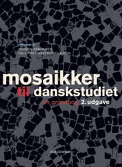Mosaikker til danskstudiet : en grundbog