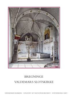 Danmarks kirker. 10, Svendborg Amt. Bd. 3, hft. 23 : Bregninge, Valdemars Slotskirke