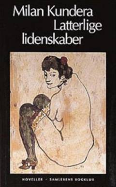 Latterlige lidenskaber : noveller