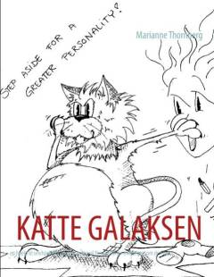Katte galaksen : kattens adfærd og problemadfærd - en hjælp til selvhjælp : til alle der vil forstå, hvorfor en kat gør som den gør