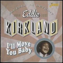 I'll move you baby : Bluesin' in Detroit 1950-1961