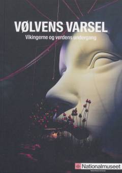 Vølvens varsel : vikingerne og verdens undergang