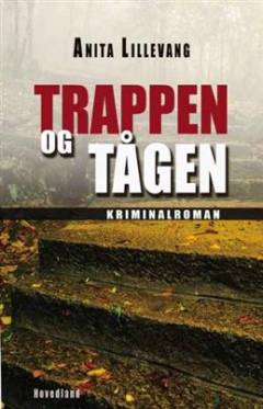 Trappen og tågen : kriminalroman