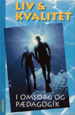 Liv & kvalitet i omsorg & pædagogik