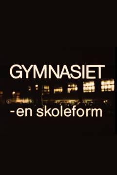 Gymnasiet - en skoleform