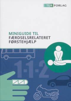 Miniguide til færdselsrelateret førstehjælp