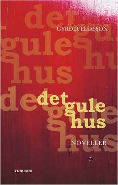 Det gule hus : noveller