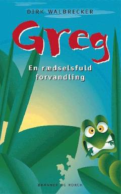 Greg : en rædselsfuld forvandling