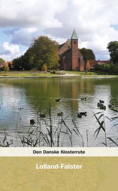 Den danske klosterrute. Bind 8 : Lolland-Falster