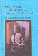 Shakespeare, Kierkegaard, and existential tragedy