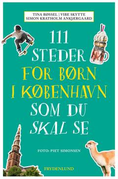 111 steder for børn i København som du skal se