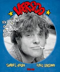 Værsgo : den ultimative guide til Kim Larsens plader
