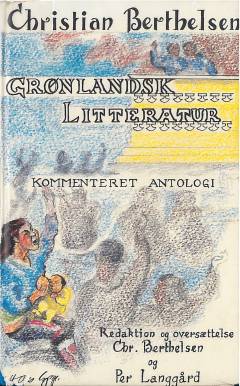 Grønlandsk litteratur : en kommenteret antologi