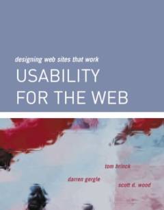 Designing web sites that work: usability for the web