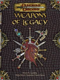 Weapons of legacy : powerful items for your character or campaign