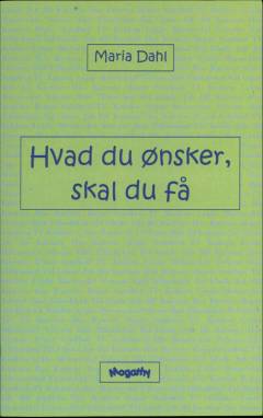 Hvad du ønsker, skal du få