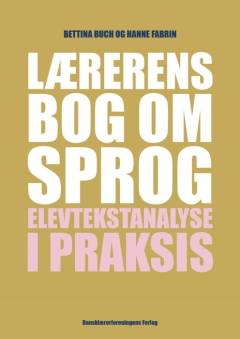 Lærerens bog om sprog : elevtekstanalyse i praksis