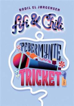 Forside til bogen Fifi & Chili - pebermyntetricket