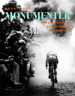 Monumenter : cykelsportens fem største klassikere