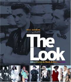 The look : adventures in rock & pop fashion